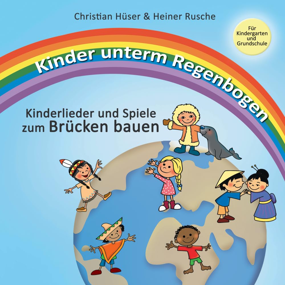 Kinder unterm Regenbogen - Neue Kinderlieder zum Brücken bauen Sheet Music