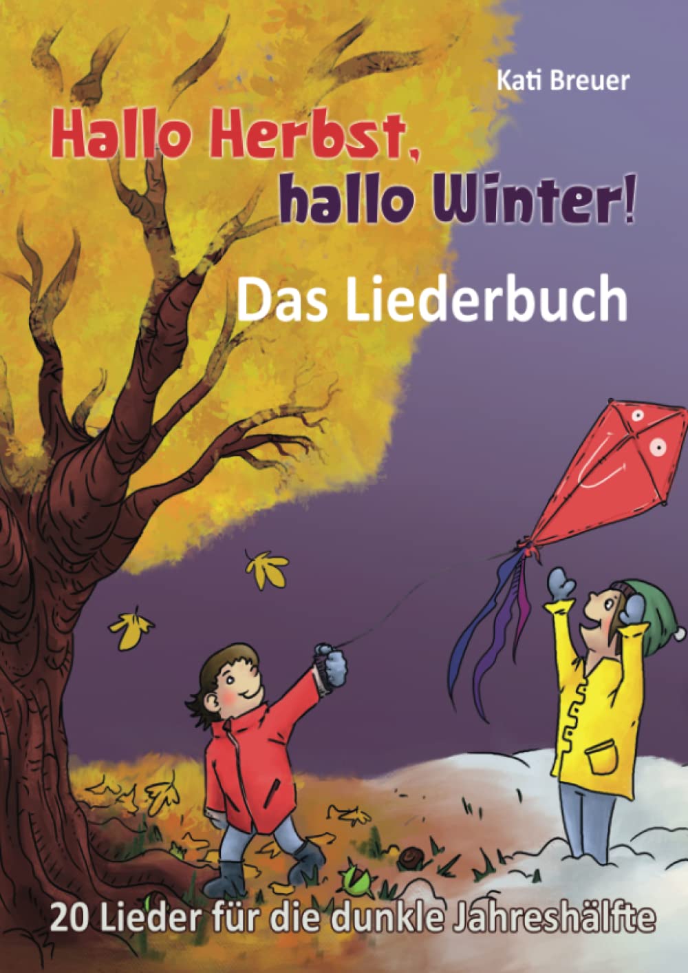 Hallo Herbst, hallo Winter! 20 Lieder für die dunkle Jahreshälfte: Das Liederbuch mit allen Texten, Noten und Gitarrengriffen zum Mitsingen und Mitspielen Arts & Music
