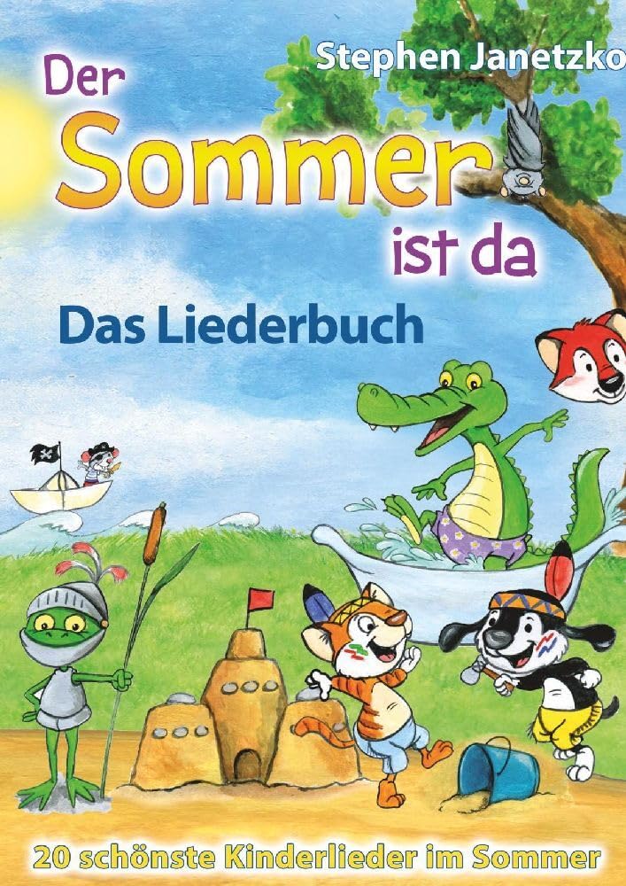 Der Sommer ist da - 20 schönste Kinderlieder im Sommer: Das Liederbuch mit allen Texten, Noten und Gitarrengriffen zum Mitsingen und Mitspielen Arts & Music