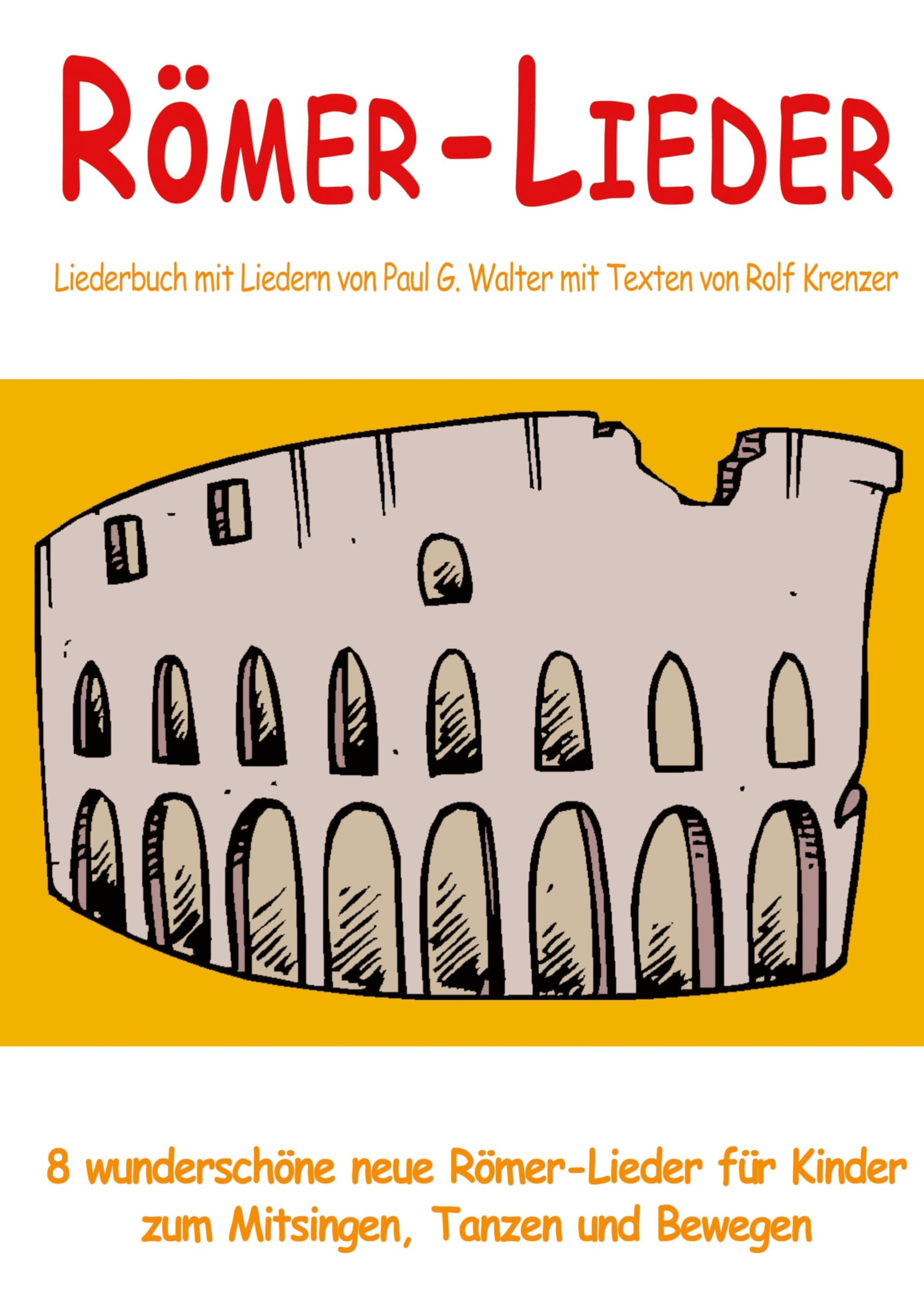 Römer-Lieder - 8 wunderschöne neue Römer-Lieder für Kinder zum Mitsingen, Tanzen und Bewegen Arts & Music