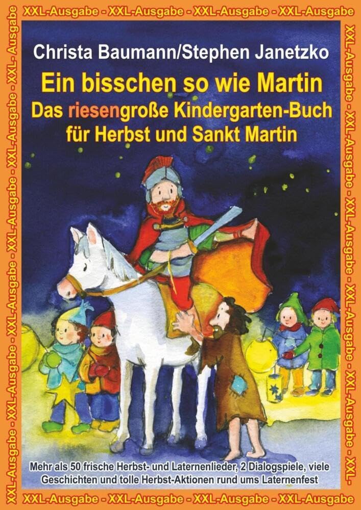 Ein bisschen so wie Martin - Das riesengroße Kindergarten-Buch für Herbst und Sankt Martin: XXL-Ausgabe - Mehr als 50 frische Herbst- und ... tolle Herbst-Aktionen rund ums Laternenfest Study Guides