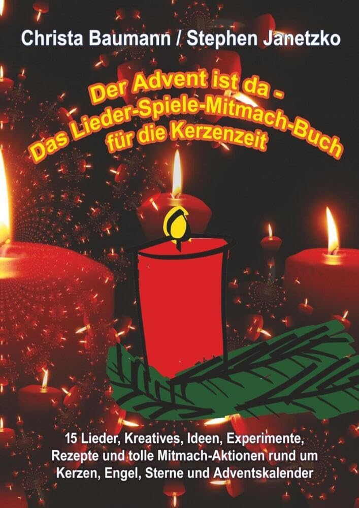 Der Advent ist da - Das Lieder-Spiele-Mitmach-Buch für die Kerzenzeit Study Guides