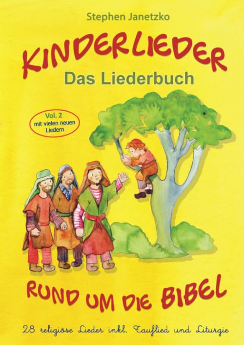 Kinderlieder rund um die Bibel (vol. 2) - 28 religiöse Lieder inkl. Tauflied und Liturgie: Das Liederbuch mit allen Texten, Noten und Gitarrengriffen zum Mitsingen und Mitspielen Study Guides