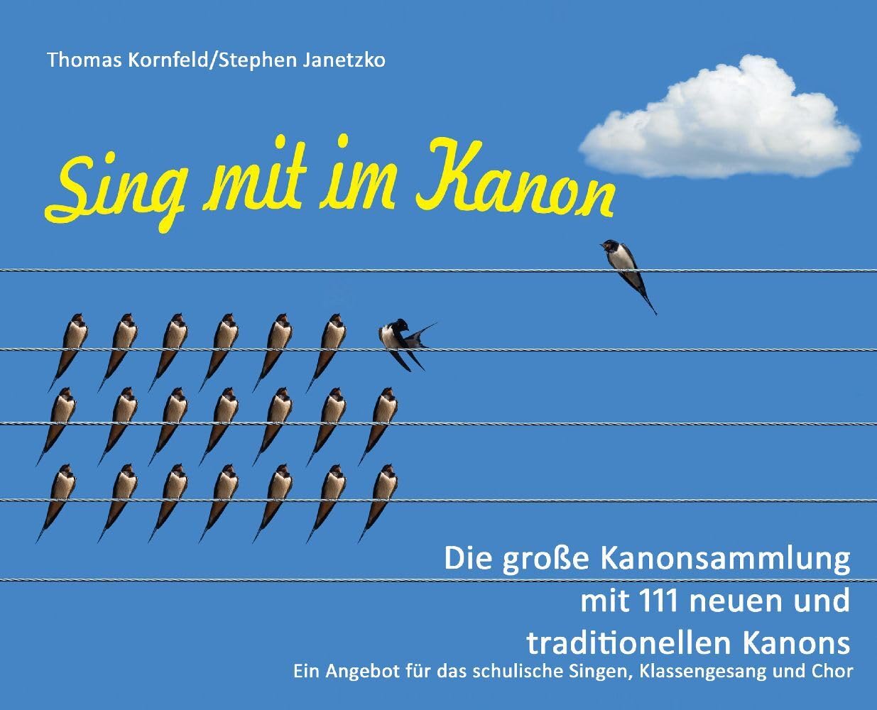 Sing mit im Kanon. Die große Kanonsammlung mit 111 neuen und traditionellen Kanons: Ein Angebot für das schulische Singen, Klassengesang und Chor Sheet Music