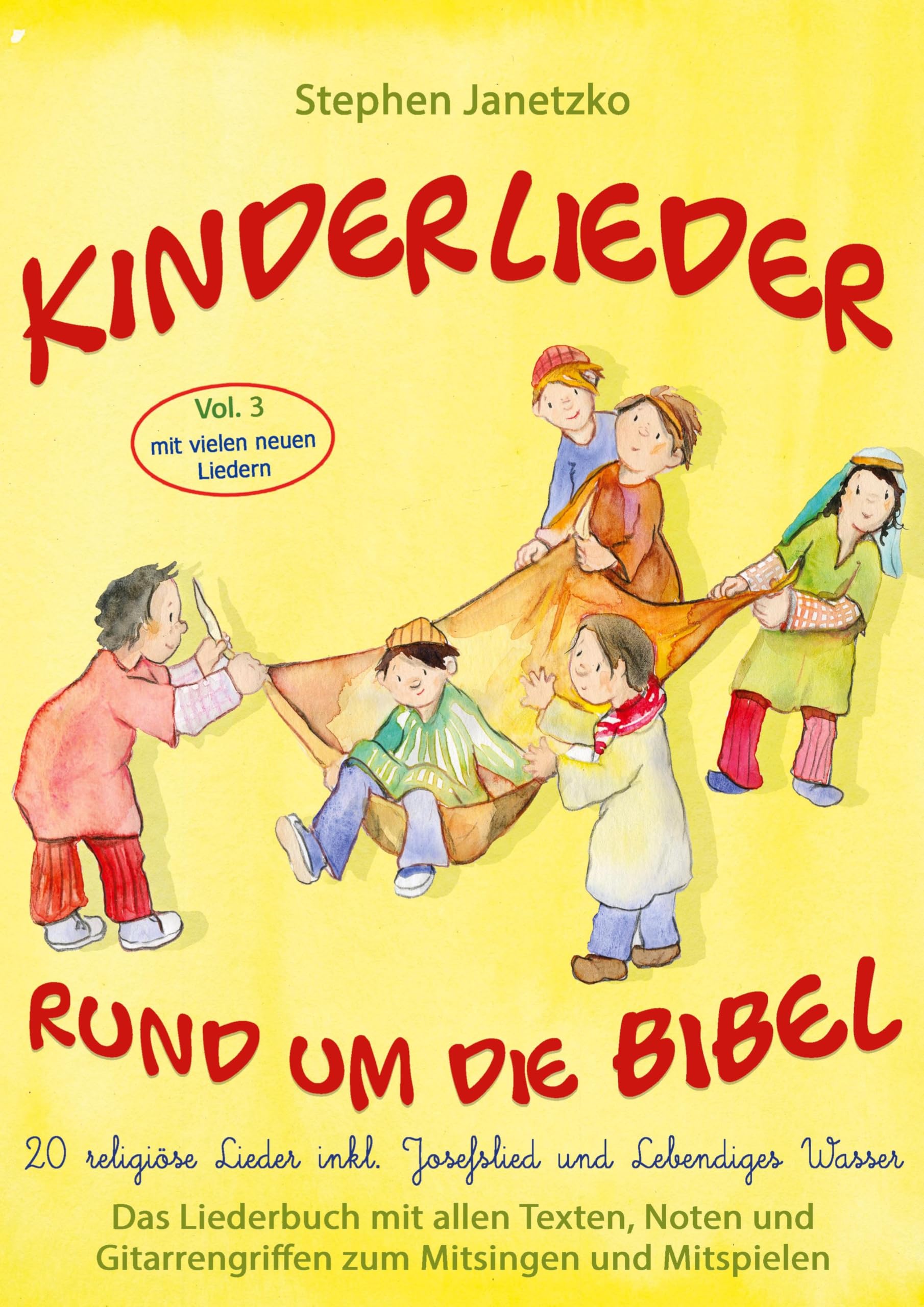 Kinderlieder rund um die Bibel, Vol. 3 - Religiöse Lieder inkl. Josefslied und Lebendiges Wasser Study Guides