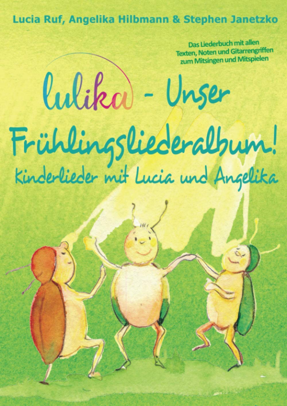LULIKA - Unser Frühlingsliederalbum (Kinderlieder mit Lucia und Angelika, Vol. 3) Sheet Music