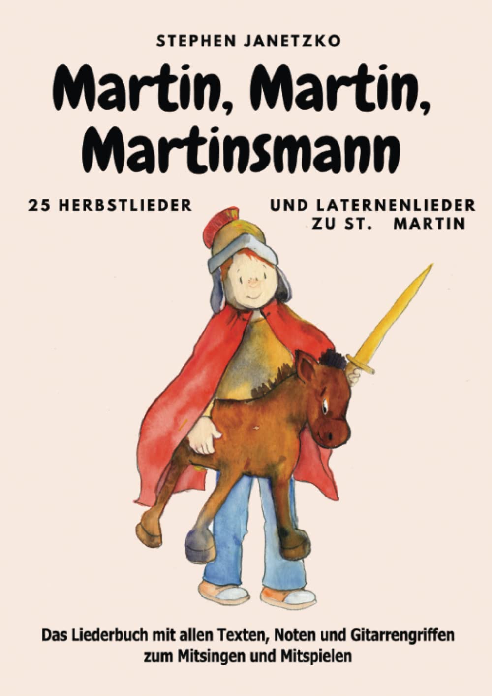 Martin, Martin, Martinsmann - 25 Herbstlieder und Laternenlieder zu St. Martin Sheet Music