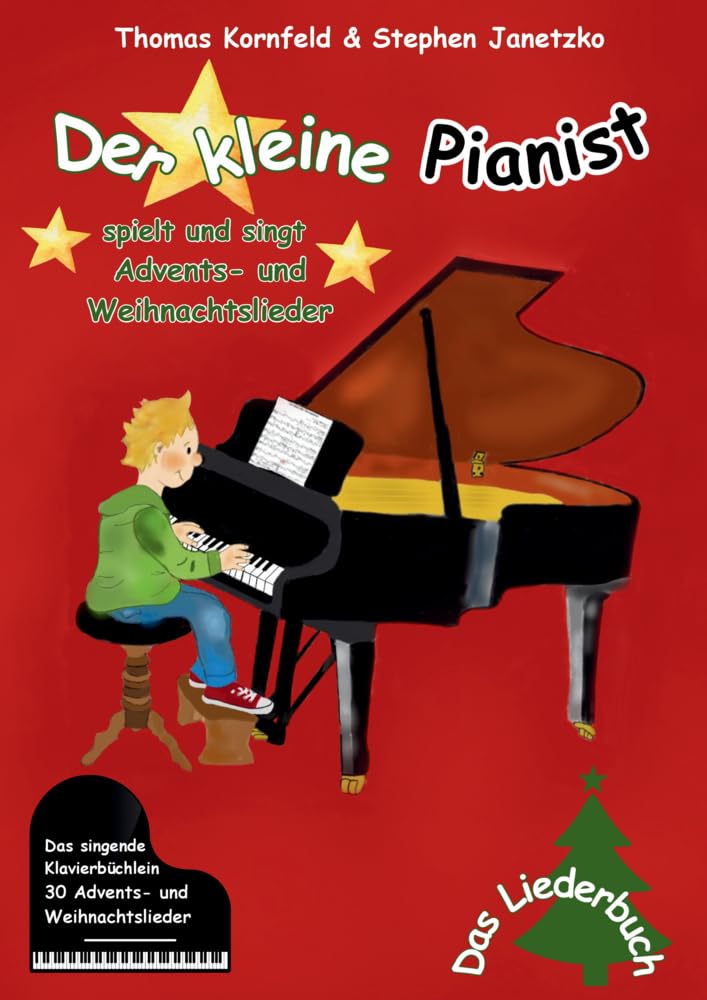 Der kleine Pianist spielt und singt Advents- und Weihnachtslieder: Das singende Klavierbüchlein Sheet Music
