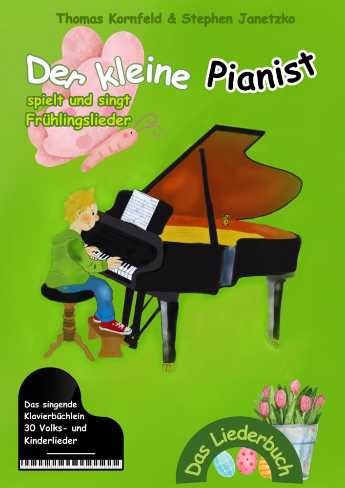 Der kleine Pianist spielt und singt Frühlingslieder: Das singende Klavierbüchlein Sheet Music