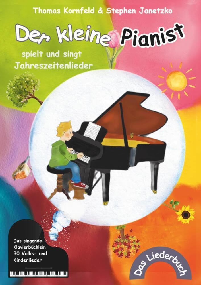 Der kleine Pianist spielt und singt Jahreszeitenlieder: Das singende Klavierbüchlein Sheet Music