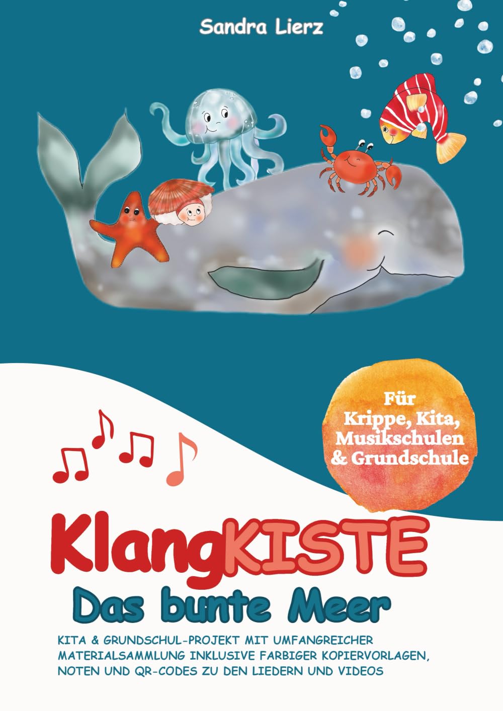 KlangKISTE: Das bunte Meer: Kita & Grundschul-Projekt mit umfangreicher Materialsammlung inklusive farbiger Kopiervorlagen, Noten und mehr! Sheet Music