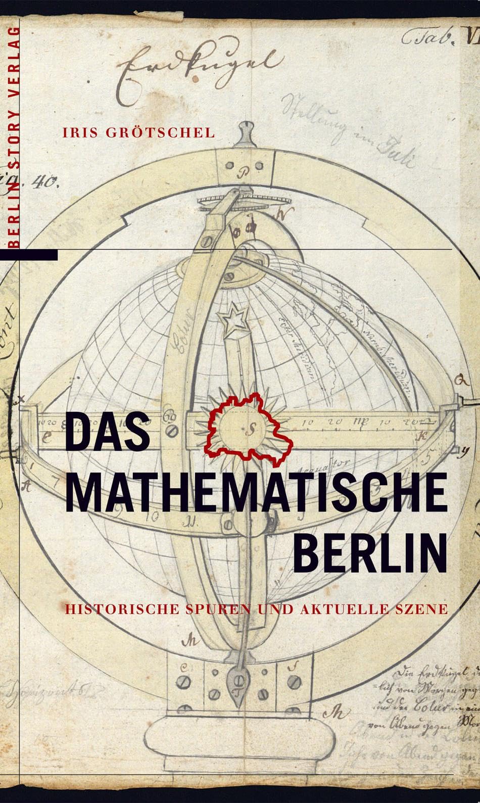 Das mathematische Berlin: Historische Spuren und aktuelle Szene Leisure, Home & Garden