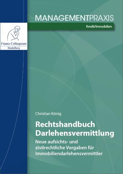 Rechtshandbuch Darlehensvermittlung: Neue aufsichts- und zivilrechtlichen Vorgaben für Immobiliardarlehensvermittler Law