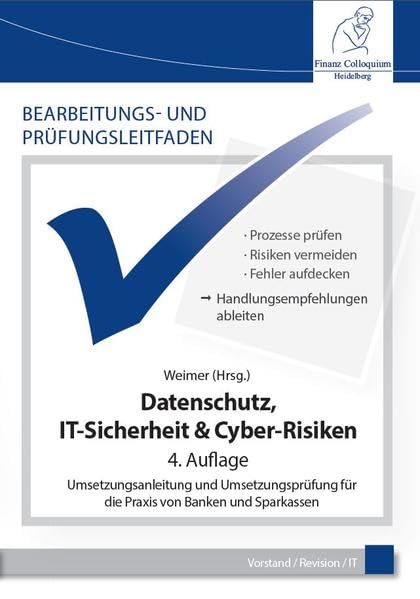 Bearbeitungs- und Prüfungsleitfaden: Datenschutz, IT-Berechtigungen & Cyber-Risiken: Umsetzungsanleitung und Umsetzungsprüfung für die Praxis von Banken und Sparkassen Law