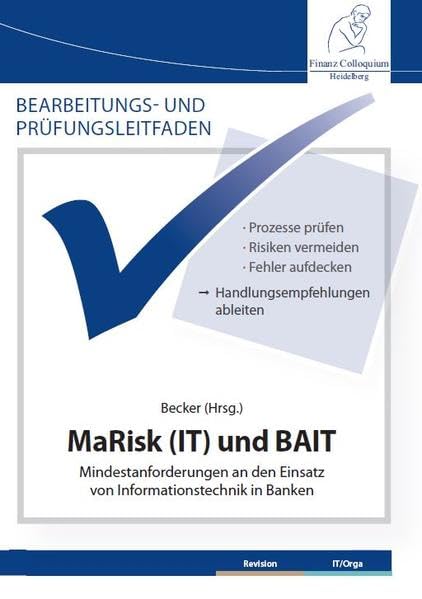 Bearbeitungs- und Prüfungsleitfaden: MaRisk (IT) und BAIT: Mindestanforderungen an den Einsatz von Informationstechnik in Banken Law