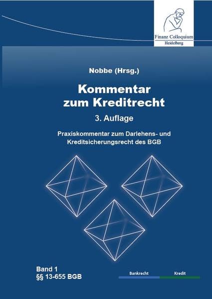 Kommentar zum Kreditrecht, 3. Auflage: Praxiskommentar zum Darlehens- und Kreditsicherungsrecht des BGB Law
