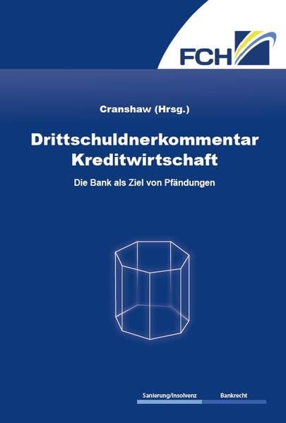 Drittschuldnerkommentar Kreditwirtschaft: Die Bank als Ziel von Pfändungen Law