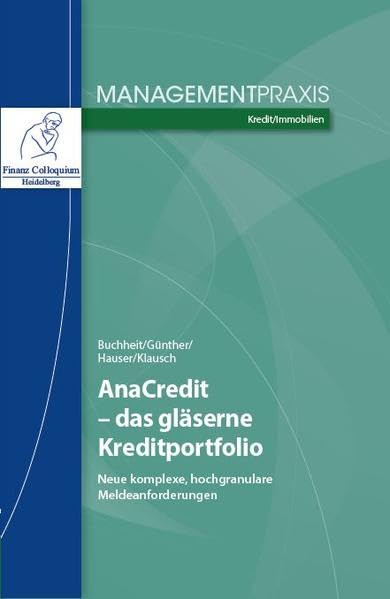 AnaCredit - das gläserne Kreditportfolio: Neue komplexe, hochgranulare Meldeanforderungen Law