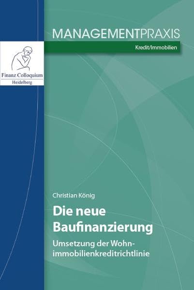 Die neue Baufinanzierung: Umsetzung der Wohnimmobilienkreditrichtlinie Law