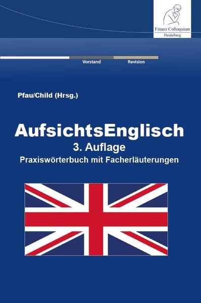 AufsichtsEnglisch, 3. Auflage: Praxiswörterbuch mit Facherläuterungen Law