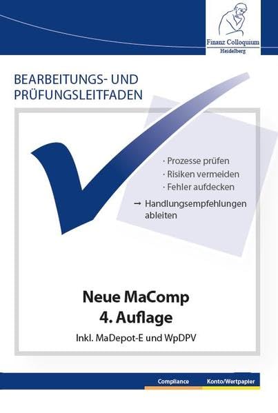 Bearbeitungs- und Prüfungsleitfaden: Neue MaComp 4. Auflage: Inkl. MaDepot-E und WpDPV Law