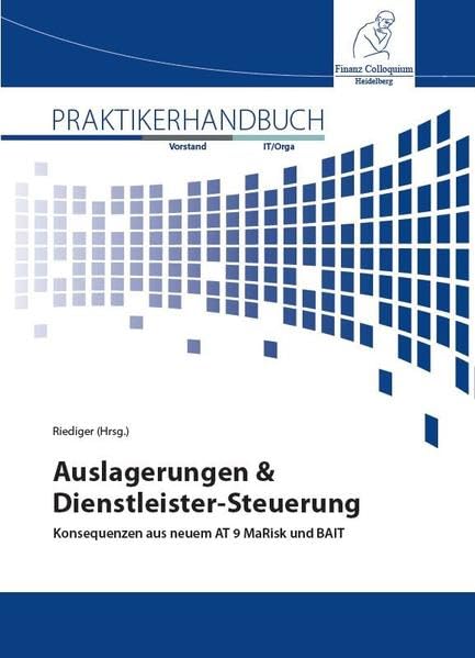 Auslagerungen & Dienstleister-Steuerung: Konsequenzen aus neuem AT 9 MaRisk und BAIT Law