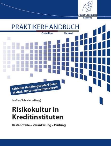 Risikokultur in Kreditinstituten: Bestandteile – Verankerung – Prüfung Law