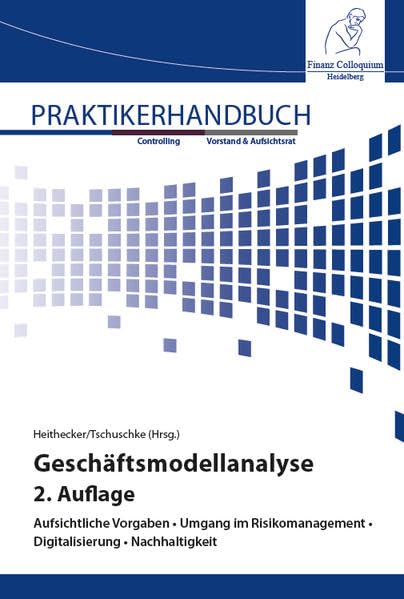 Geschäftsmodellanalyse, 2. Auflage: Aufsichtliche Vorgaben • Umgang im Risikomanagement • Digitalisierung • Nachhaltigkeit Law