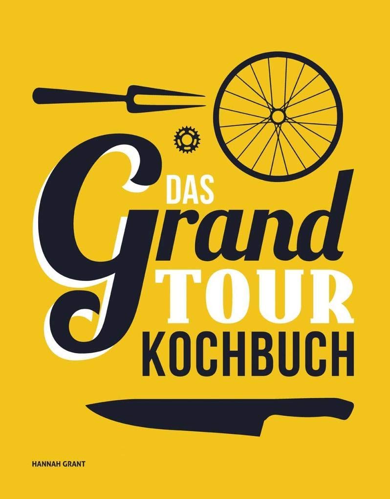 Das Grand Tour Kochbuch Leisure, Home & Garden