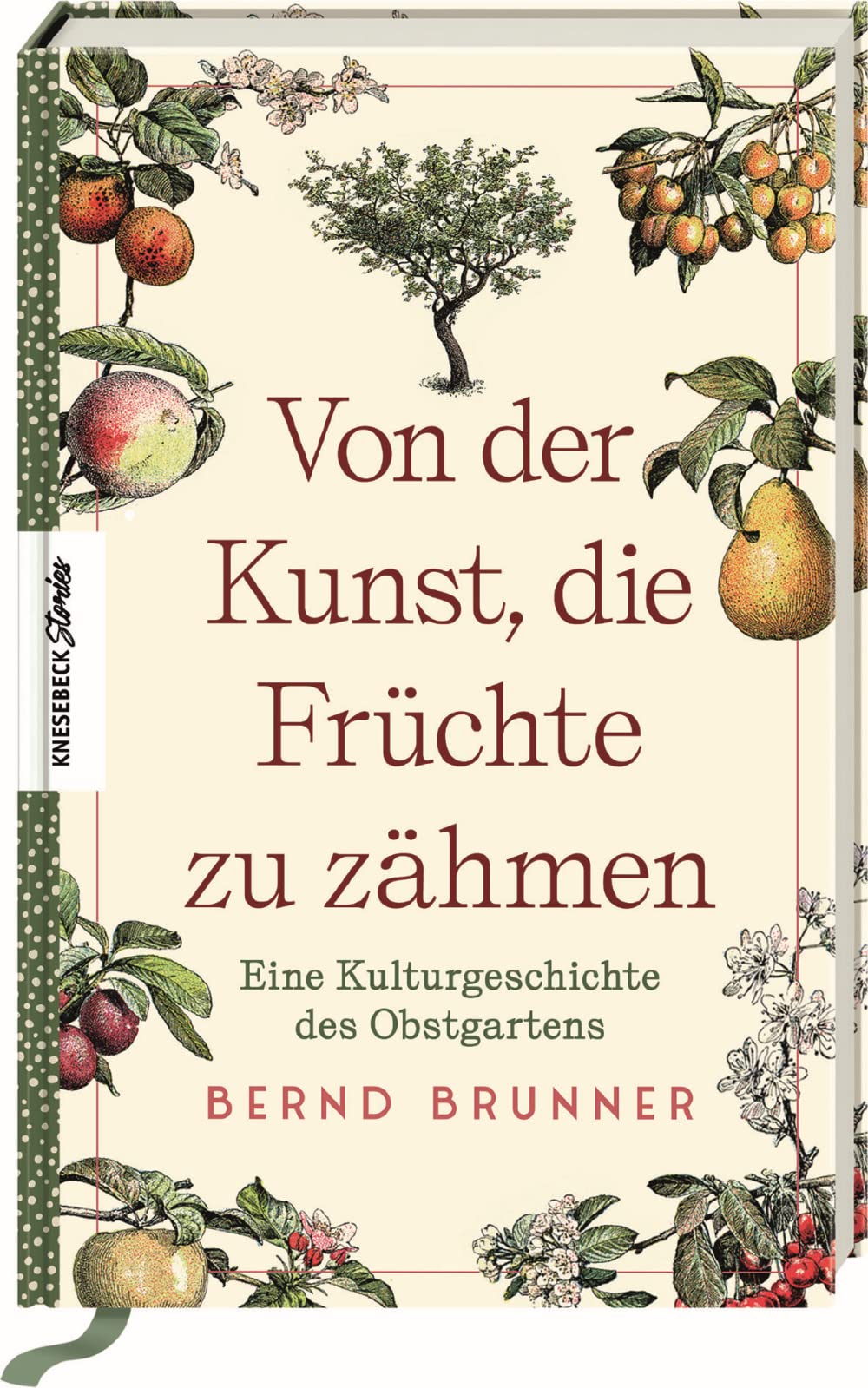 Von der Kunst, die Früchte zu zähmen book