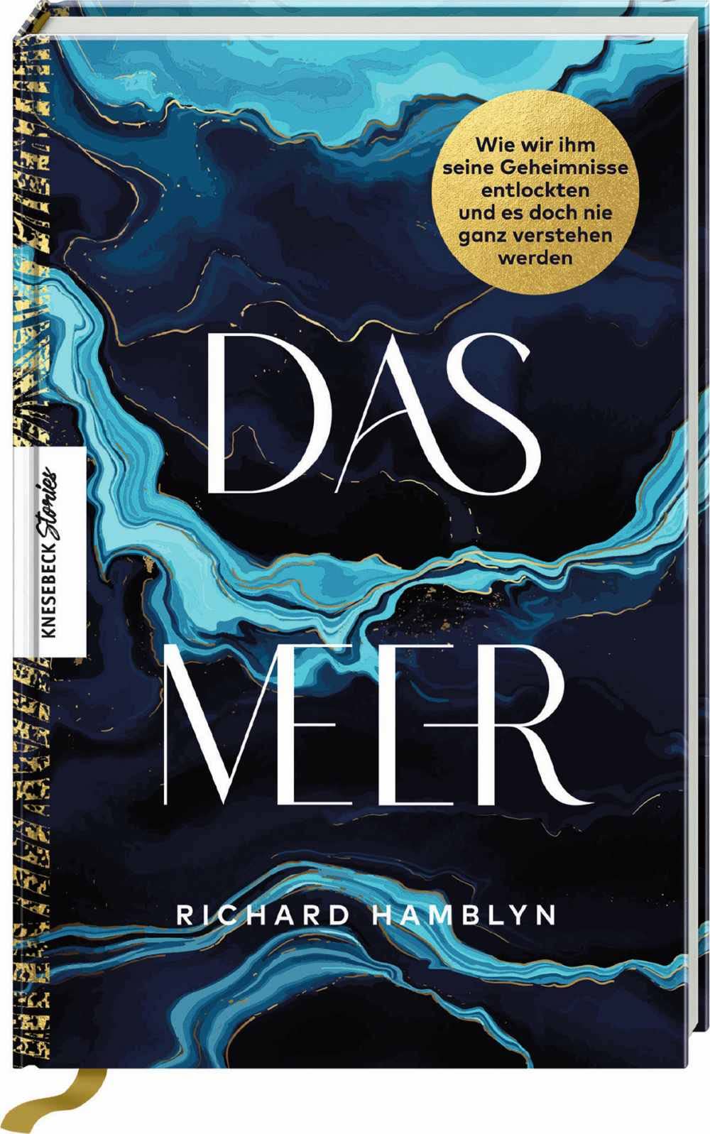 Das Meer: Wie wir ihm seine Geheimnisse entlockten und es doch nie ganz verstehen werden Geology & Geography
