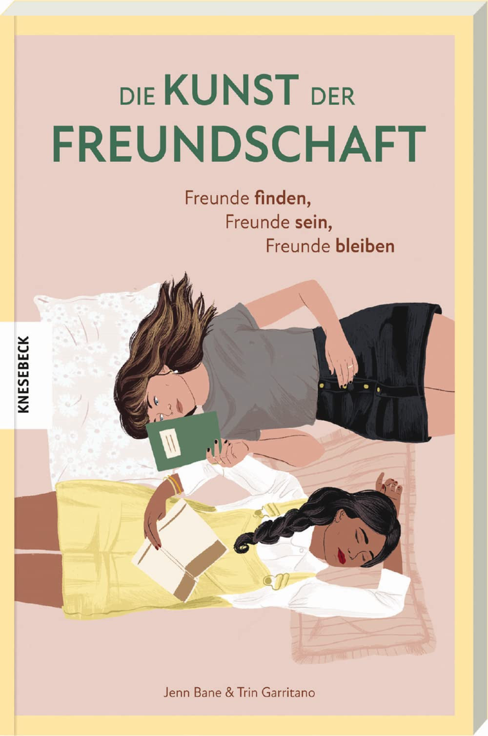 Die Kunst der Freundschaft: Freunde finden, Freunde sein, Freunde bleiben Business, Finance & Career