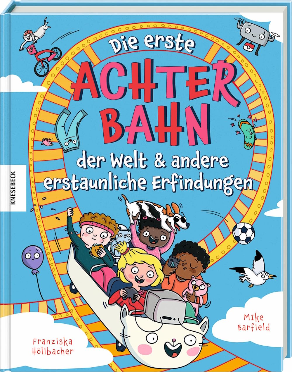 Die erste Achterbahn der Welt und andere erstaunliche Erfindungen General education
