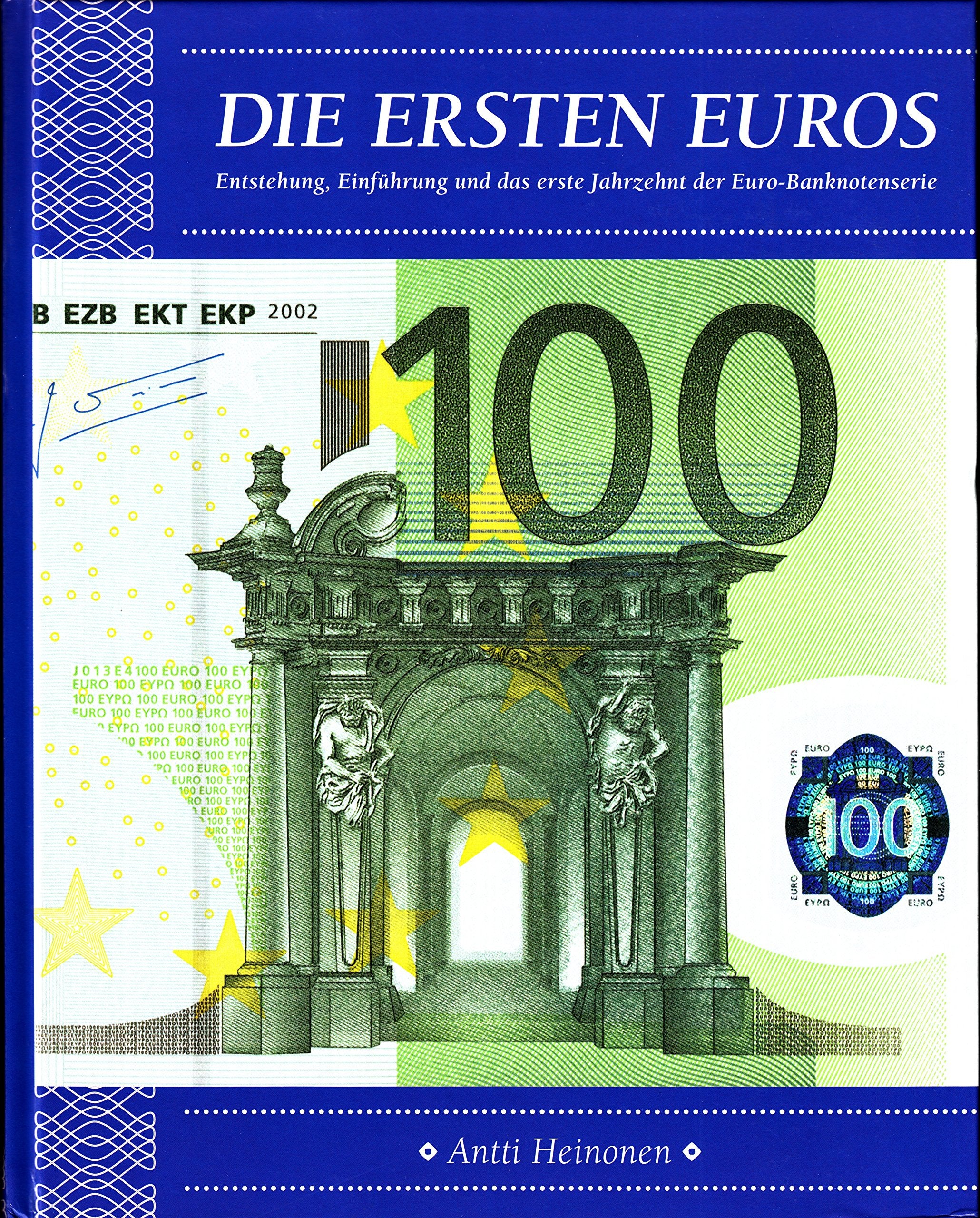 Die ersten Euros Entstehung, Einführung und das erste Jahrzehnt der Euro-Banknotenserie Books