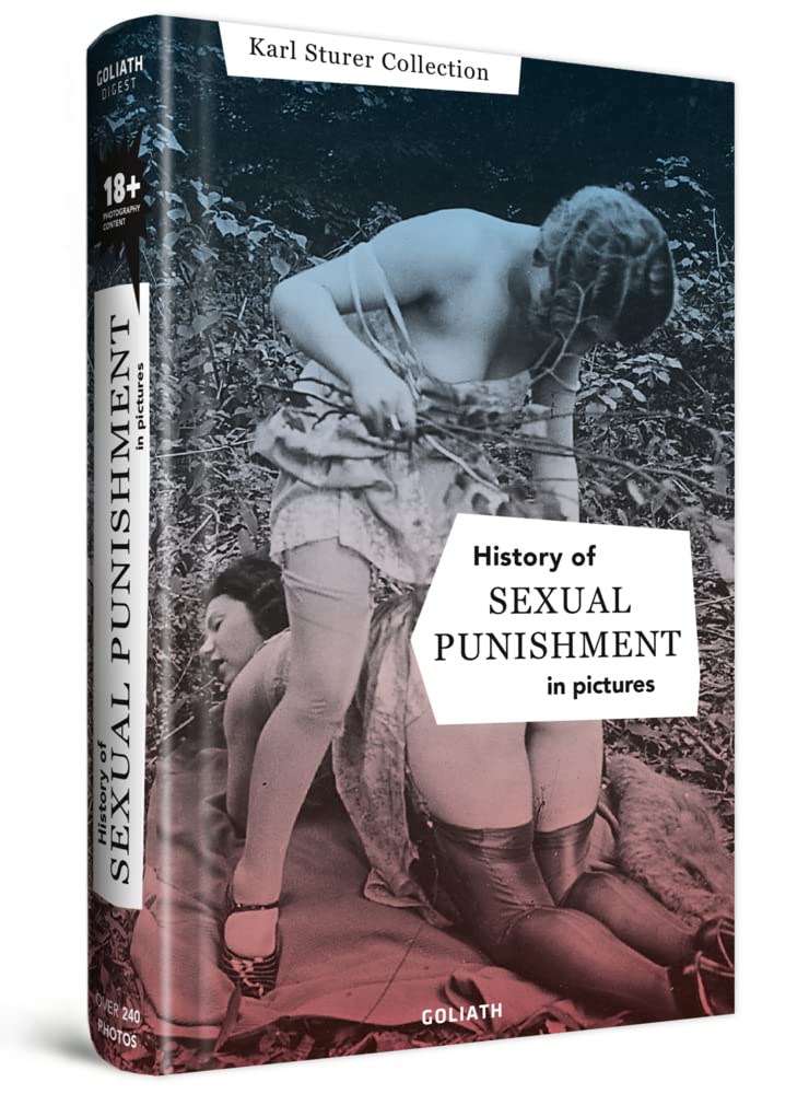 History of Sexual Punishment - in pictures Photography