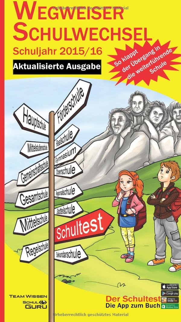 Wegweiser Schulwechsel: So klappt der Übergang in die weiterführende Schule (Schulguru, Band 1) Learning & Reference