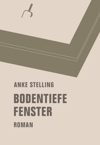 Bodentiefe Fenster: Roman. Nominiert für den Deutschen Buchpreis 2015 Contemporary literature