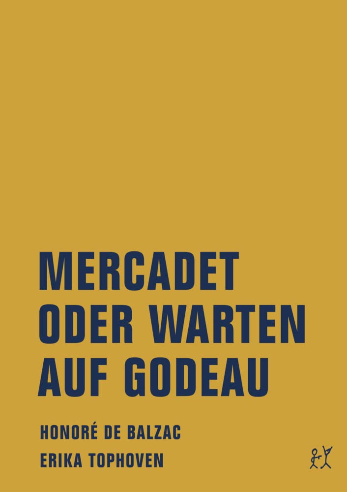 Mercadet oder Warten auf Godeau Drama