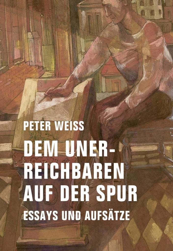 Dem Unerreichbaren auf der Spur Essays & Short Stories