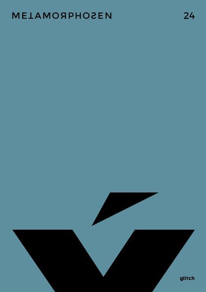metamorphosen 24 - Glitch: Magazin für Literatur und Kultur (metamorphosen: Magazin für Literatur und Kultur) book