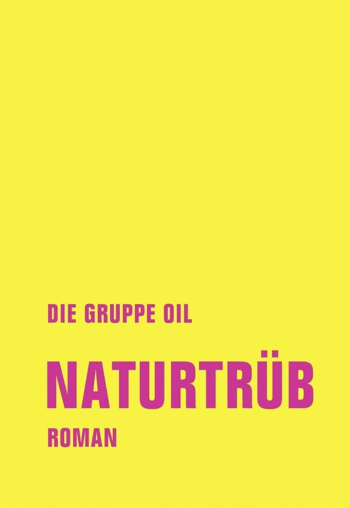 Naturtrüb: Roman Contemporary literature