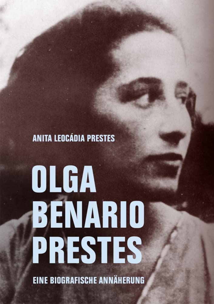Olga Benario Prestes: Eine biografische Annäherung Social Sciences
