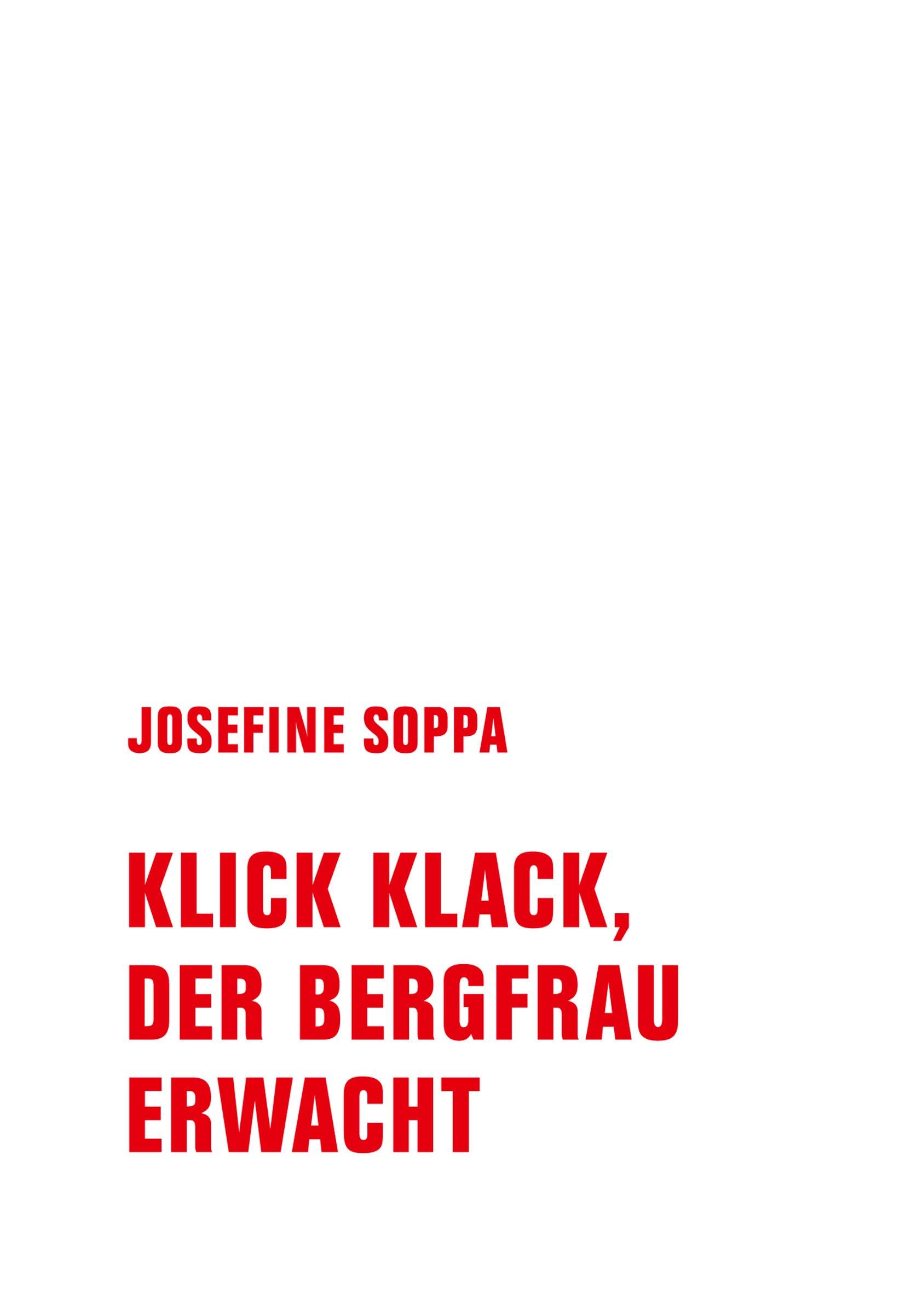 Klick, Klack, der Bergfrau erwacht Essays & Short Stories