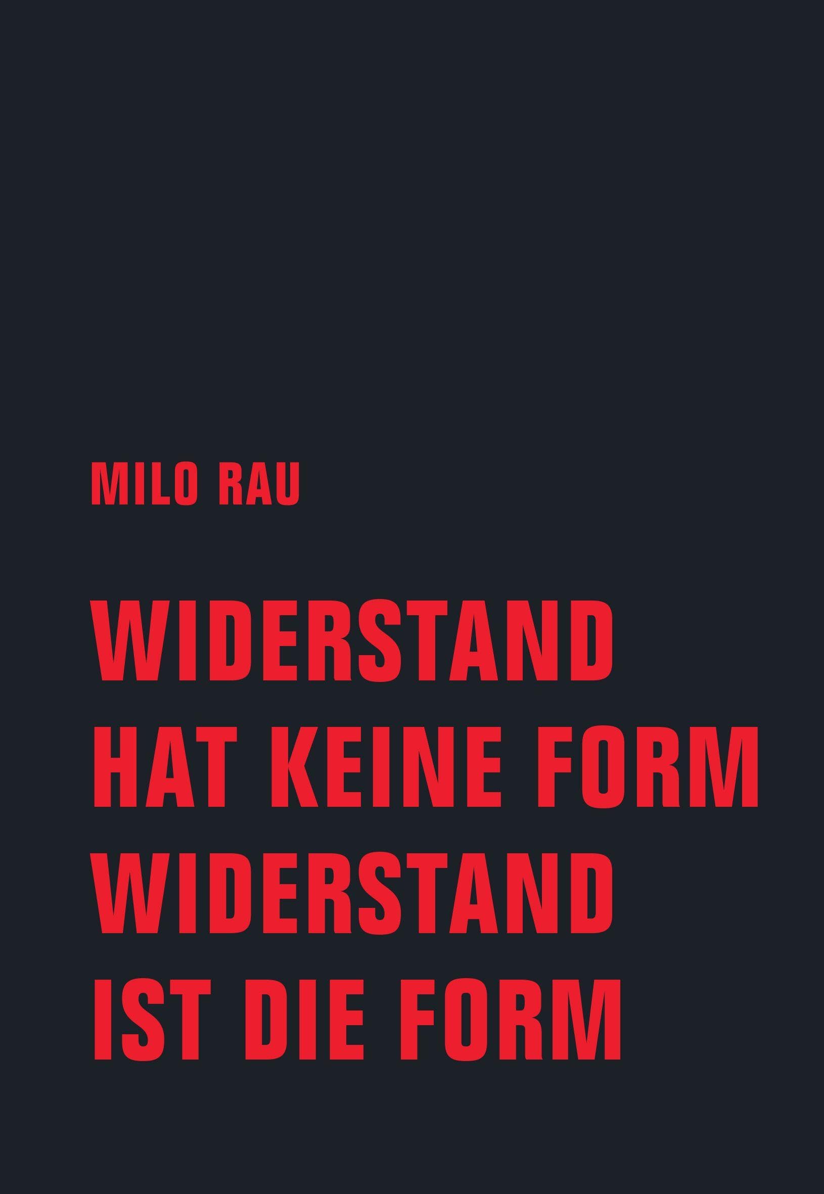 Widerstand hat keine Form, Widerstand ist die Form Essays & Short Stories