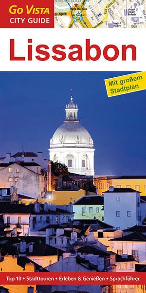 Städteführer Lissabon: Reiseführer mit Faltkarte: Top 10, Stadttouren, Erleben & Genießen, Sprachführer (Go Vista City Guide) Leisure, Home & Garden