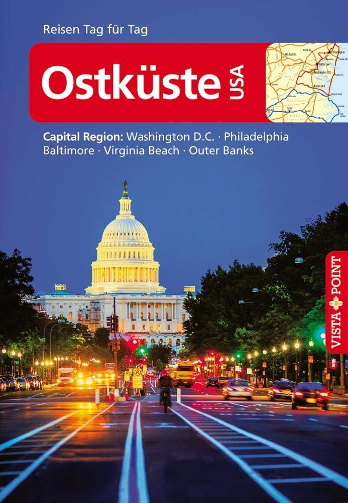 Reiseführer Ostküste USA: Capital Region: Washington D.C., Philadelphia, Baltimore, Virginia Beach, Outer Banks (Reisen Tag für Tag) Leisure, Home & Garden