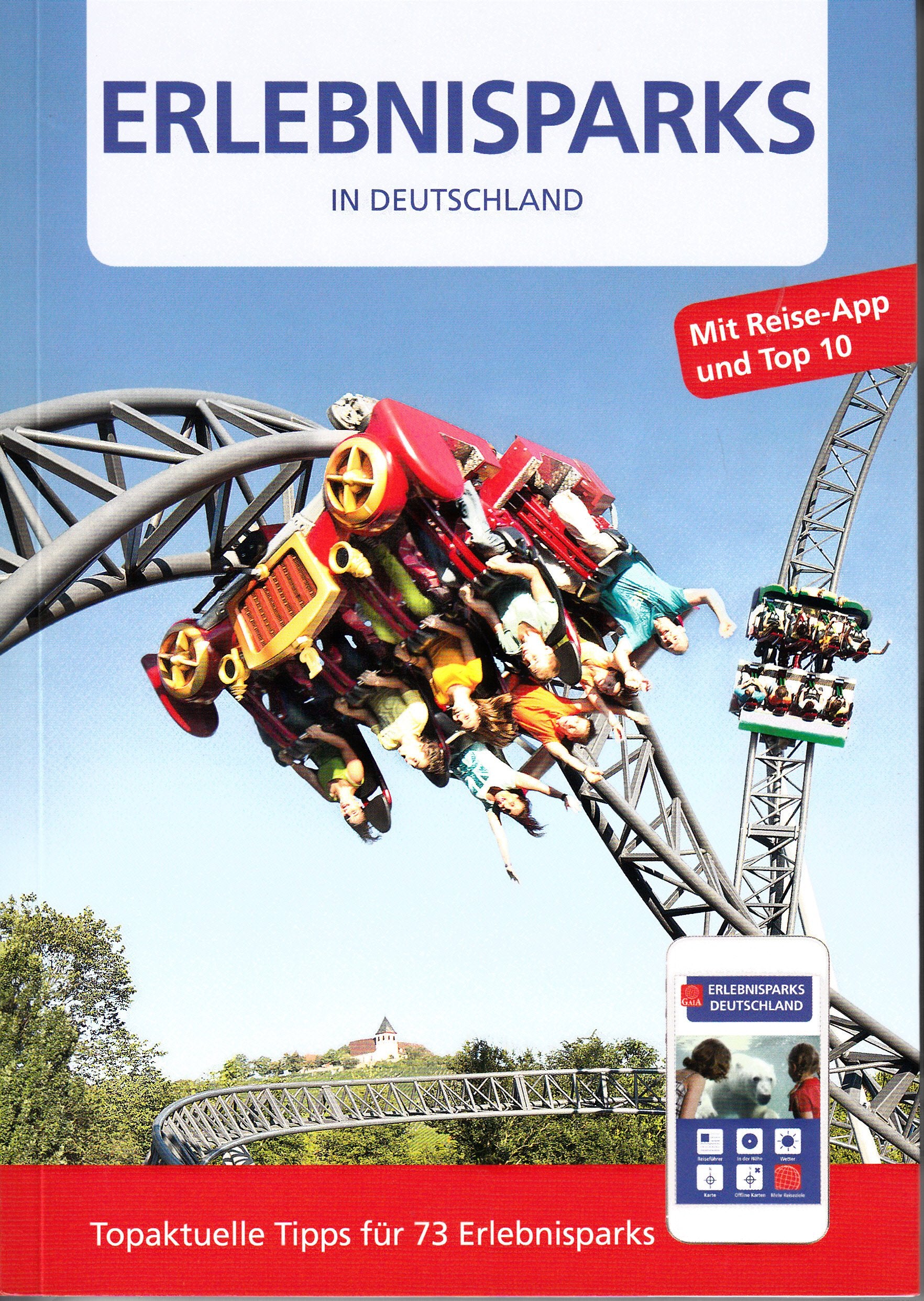 Großer Reiseführer - Erlebnisparks in Deutschland - mit Reise-App Books