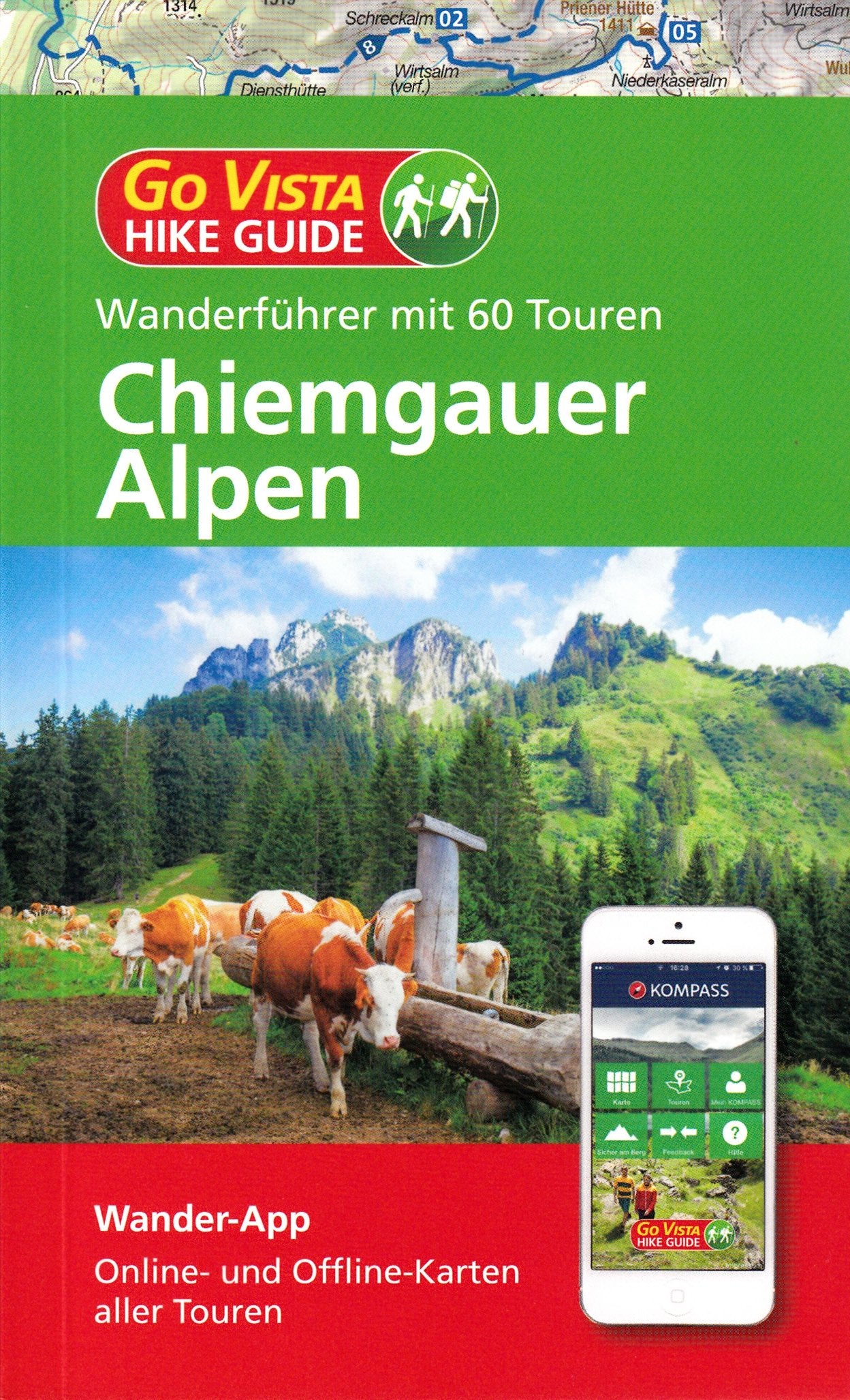 Chiemgauer Alpen - Wanderführer mit 60 Touren und Wander-App Books