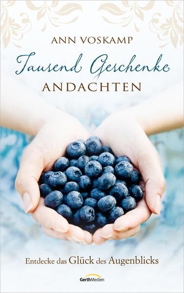 Tausend Geschenke - Andachten: Entdecke das Glück des Augenblicks Film, Art & Culture