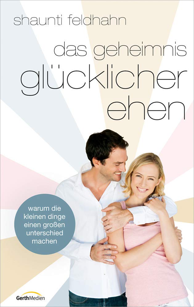 Das Geheimnis glücklicher Ehen: Warum die kleinen Dinge einen großen Unterschied machen Health, Nutrition & Fitness